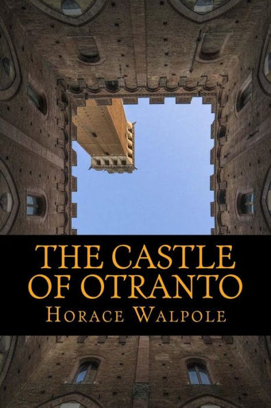 The Castle Of Otranto - 9781548048556