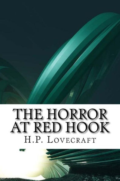 The Horror At Red Hook - 9781548057008