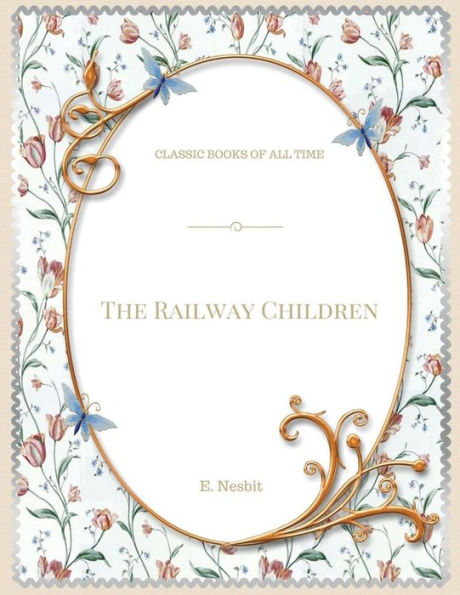 The Railway Children - 9781548072605