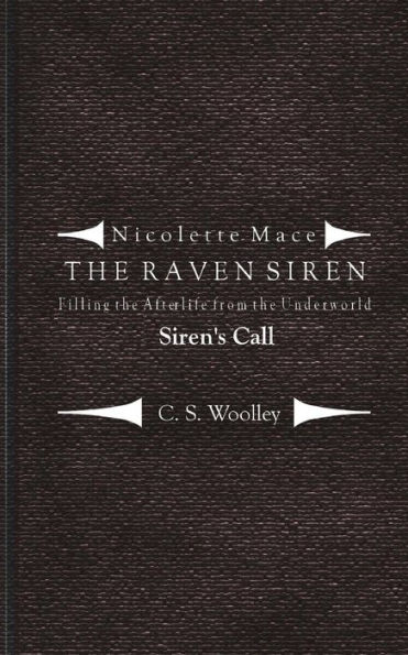 Filling The Afterlife From The Underworld: Siren's Call: Case Files From The Raven Siren (The Raven Siren Case Files) (Volume 2)