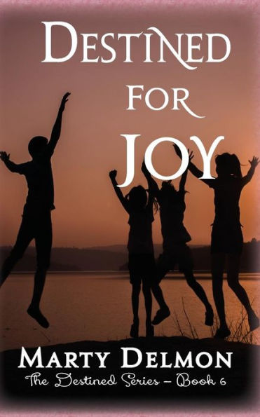 Destined For Joy (The Destined Series)
