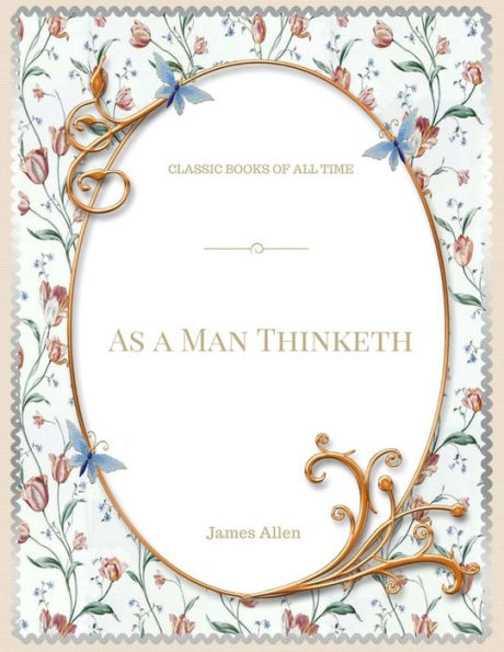 As A Man Thinketh - 9781548082703