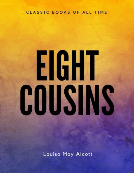 Eight Cousins - 9781548083441