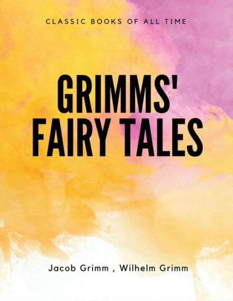 Grimms' Fairy Tales - 9781548085421