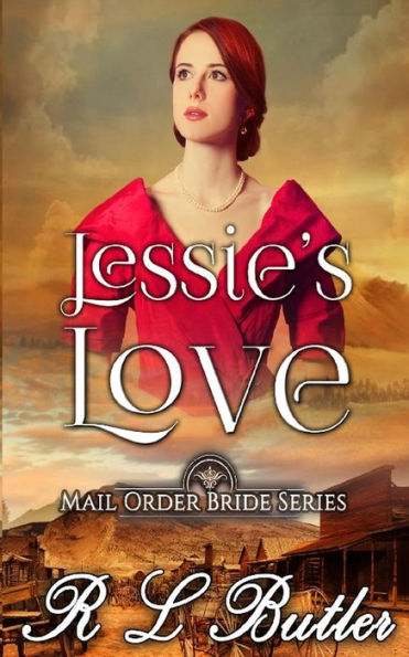 Jessie's Love: Mail Order Bride Series (Volume 1)