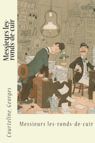 Messieurs Les-Ronds-De-Cuir (French Edition)
