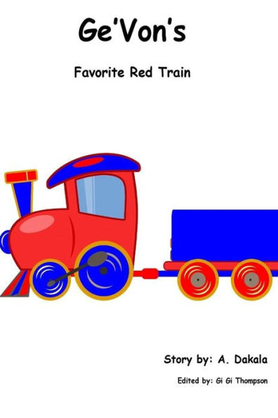 Ge'Von's Favorite Red Train (Good Listener) (Volume 1)