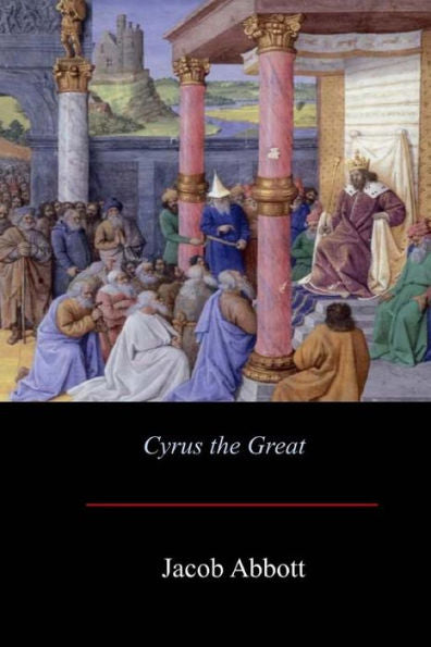 Cyrus The Great - 9781548103668