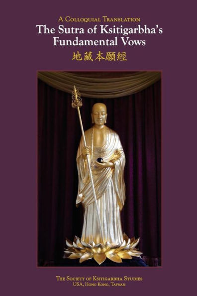 The Sutra Of Ksitigarbha's Fundamental Vows: A Colloquial Translation - 9781548107277