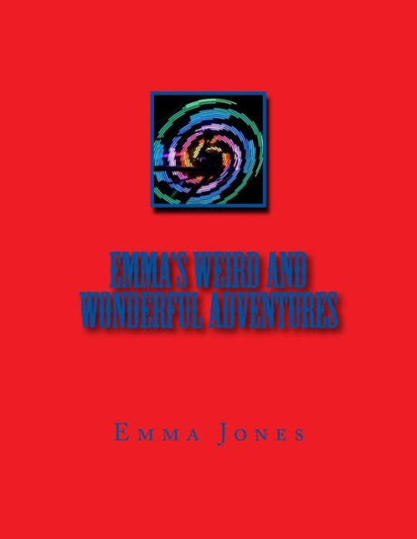 Emma's Weird And Wonderful Adventures