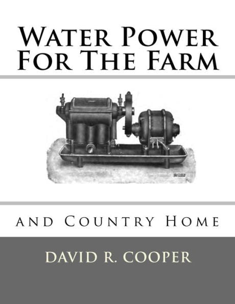 Water Power For The Farm And Country Home