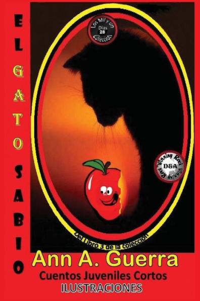 El Gato Sabio: Cuento No. 28 Del Libro 3 De Los Mil Y Un Dias: Cuentos Juveniles Cortos (Los Mil Y Un Dias Libro 3) (Volume 27) (Spanish Edition)