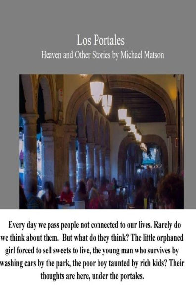Los Portales: Heaven And Other Short Stories