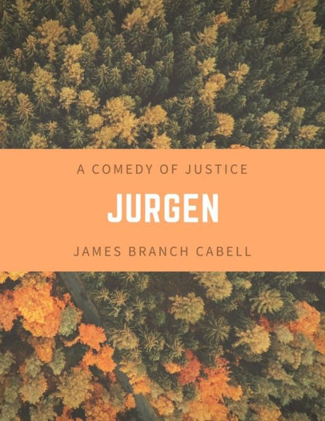 Jurgen A Comedy Of Justice - 9781548204051