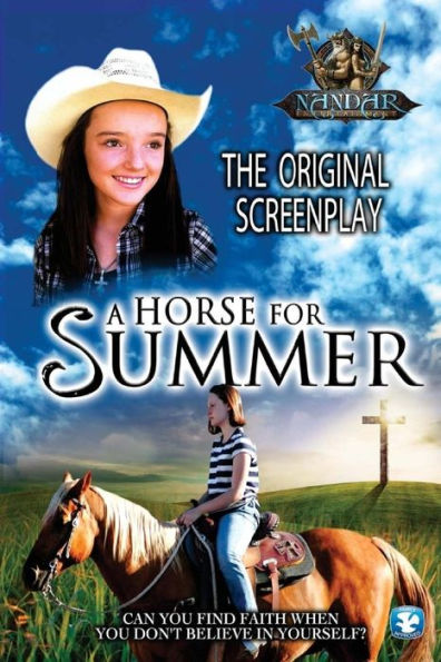 A Horse For Summer: The Original Screenplay