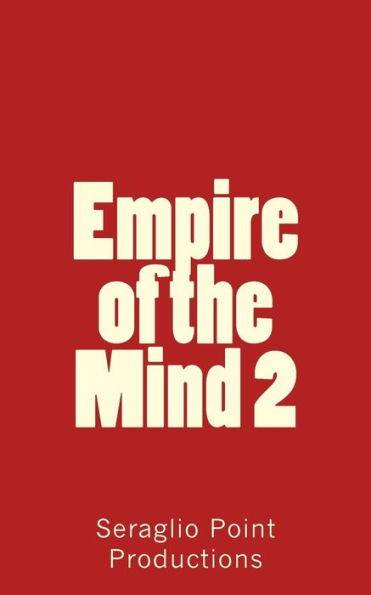 Empire Of The Mind 2 (Volume 2)