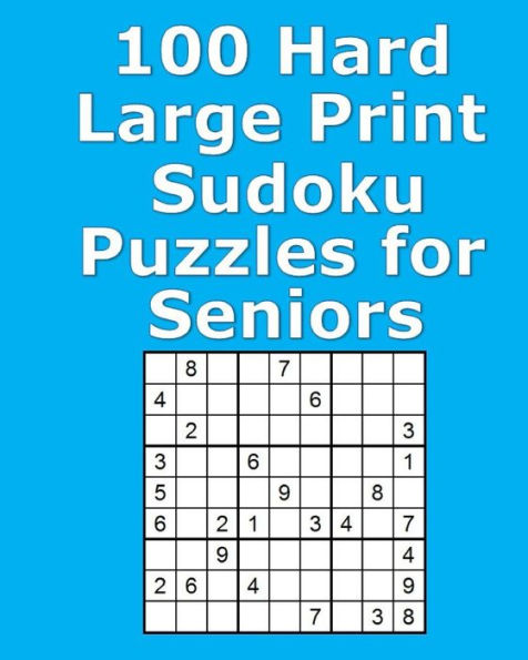 100 Hard Large Print Sudoku Puzzles For Seniors