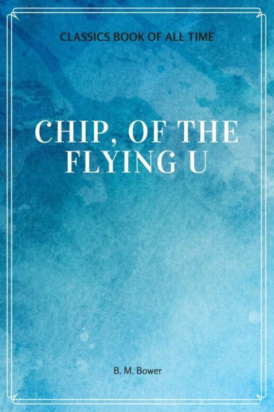 Chip, Of The Flying U - 9781548228347