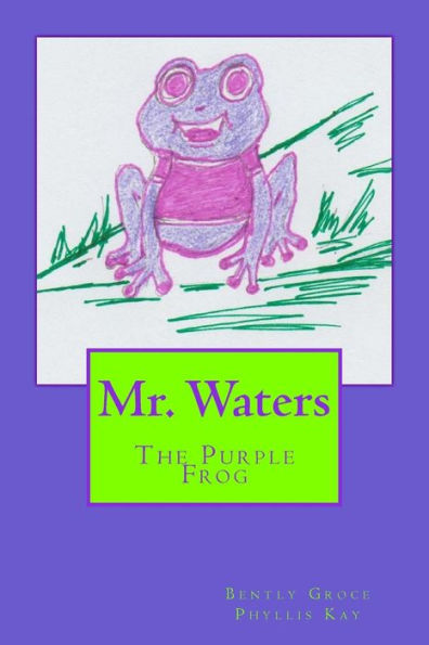 Mr. Waters: The Purple Frog