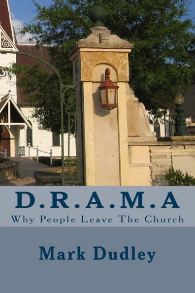 D.R.A.M.A: Why People Leave The Church