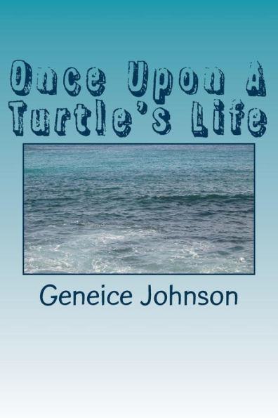 Once Upon A Turtle's Life