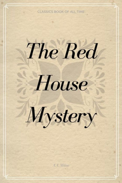 The Red House Mystery - 9781548231910