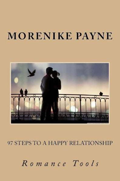 97 Steps To A Happy Relationship: Keys That Sustains Relationships