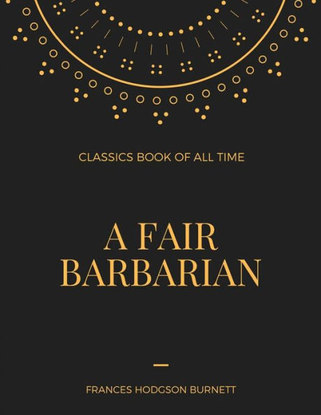 A Fair Barbarian - 9781548236397