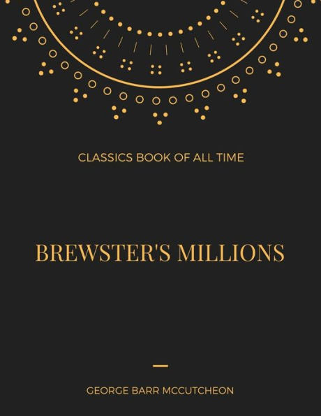Brewster's Millions - 9781548237080