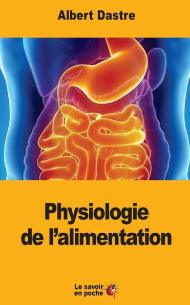 Physiologie De L'Alimentation (French Edition) - 9781548246532