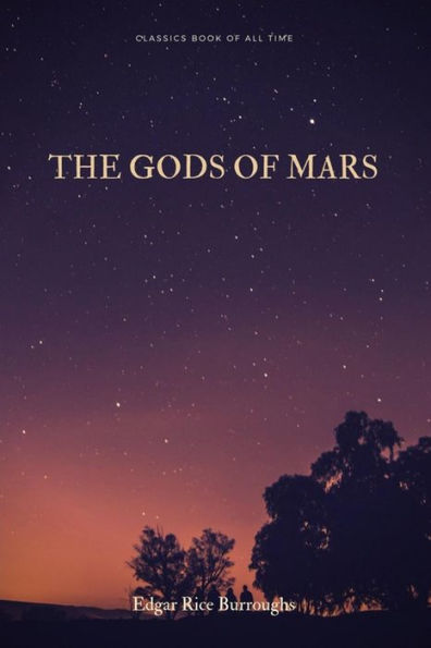 The Gods Of Mars - 9781548268145