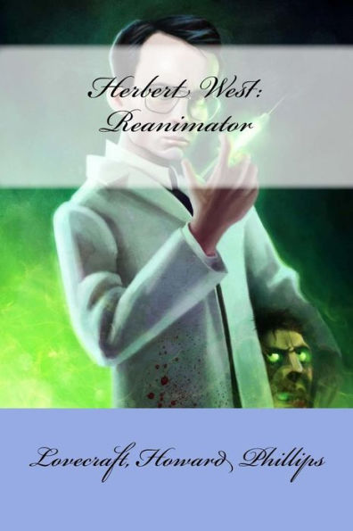 Herbert West: Reanimator - 9781548270872