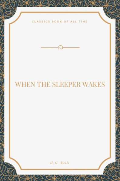 When The Sleeper Wakes - 9781548271428