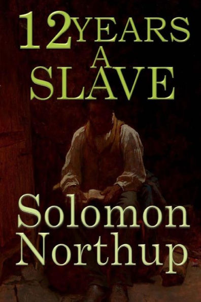 Twelve Years A Slave - 9781548296285