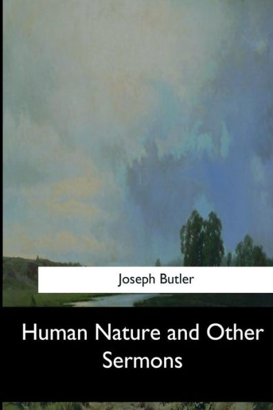 Human Nature And Other Sermons - 9781548300012