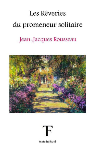 Les R?veries Du Promeneur Solitaire (French Edition)