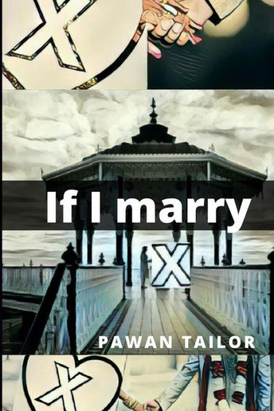 If I Marry 'X'