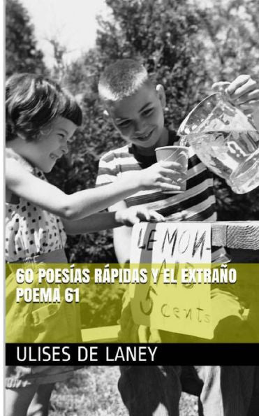60 Poesías Rápidas Y El Extrano 61 (Spanish Edition)