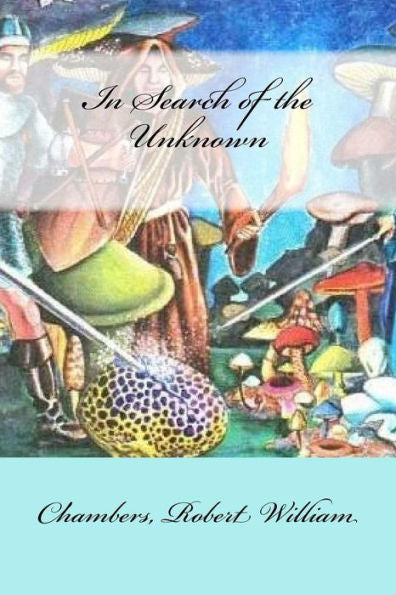 In Search Of The Unknown - 9781548333010