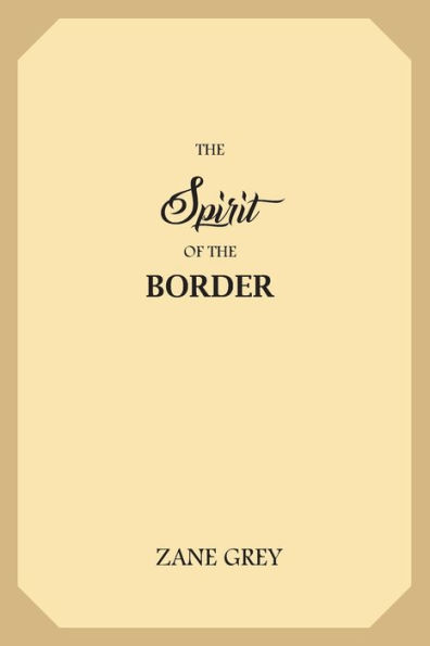The Spirit Of The Border: A Romance Of The Early Settlers In The Ohio Valley - 9781548334826