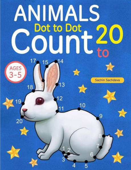 Animals: Dot To Dot Count To 20 (Kids Ages 3-5)