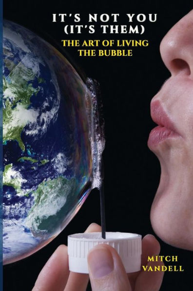 It's Not You (It's Them): A Guide To Your Perfect Bubble