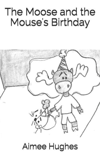 The Moose And The Mouse's Birthday