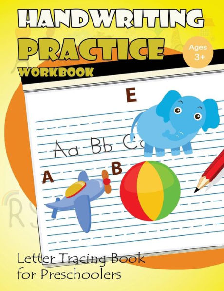 Handwriting Practice Workbook: Letter Tracing Book For Preschoolers (Letter Tracing Workbook) - 9781548392284