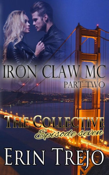 Iron Claw Mc Part 2: The Collective Season One Episode Seven