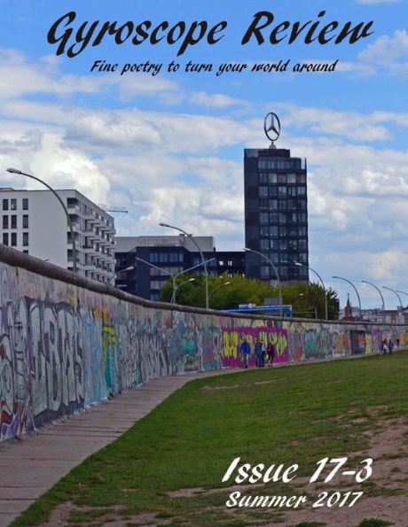 Gyroscope Review Issue 17-3: Summer 2017: Fine Poetry To Turn Your World Around