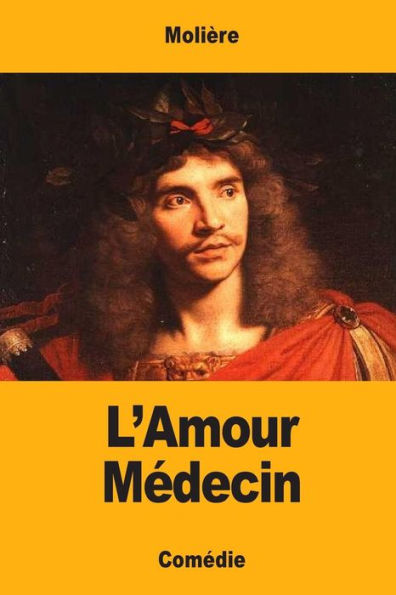 L’Amour Médecin (French Edition)