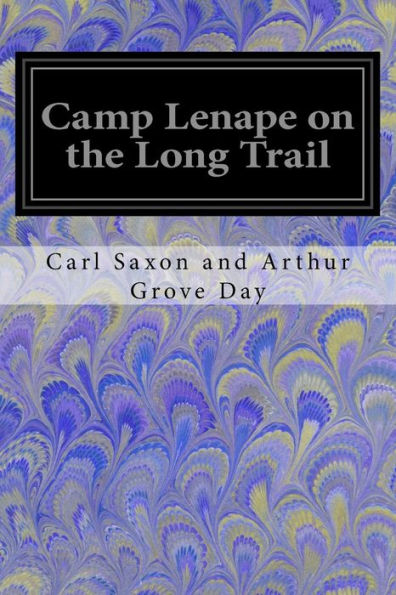 Camp Lenape On The Long Trail - 9781548422141