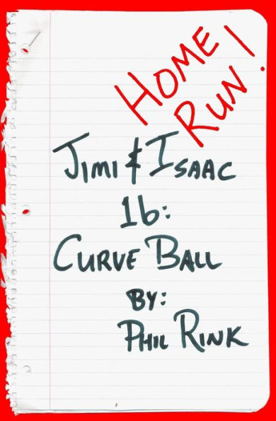 Jimi & Isaac 1B: Curve Ball (Jimi & Isaac Books)