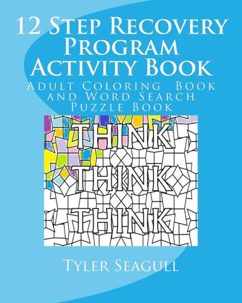 12 Step Recovery Program Activity Book: Adult Coloring Book And Word Search Puzzle Book
